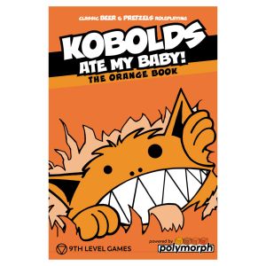 Kobolds Ate My Baby! The Orang Book