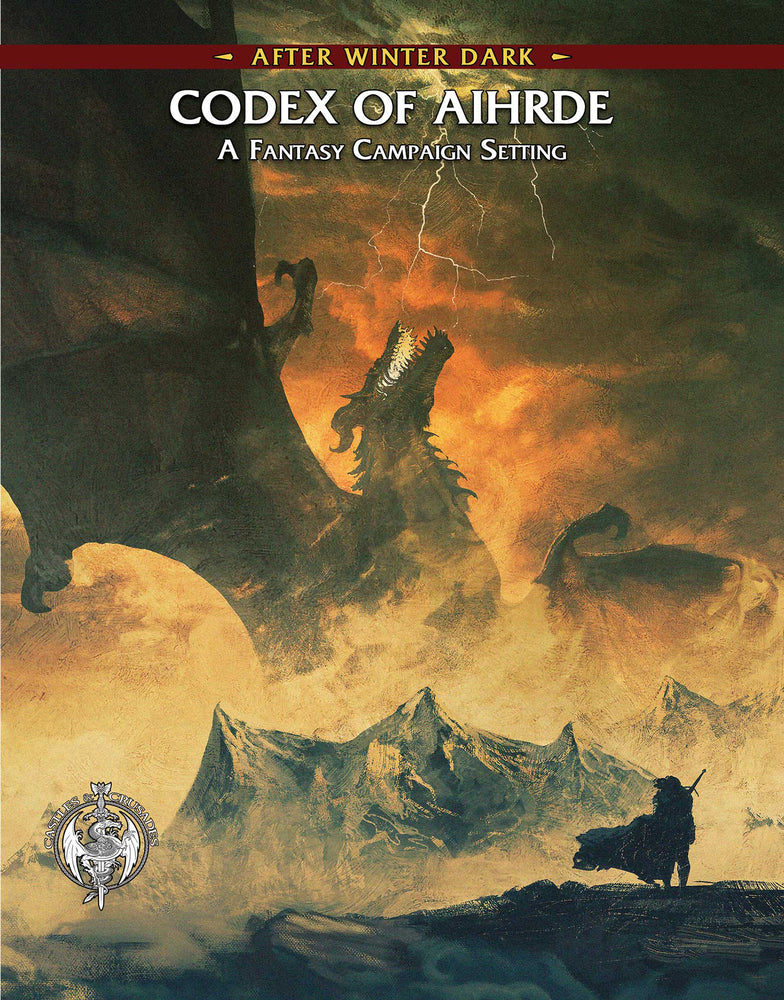 Castles & Crusades: Mythologies: Codex of Aihrde