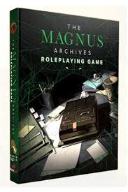 The Magnus Archives Roleplaying Game