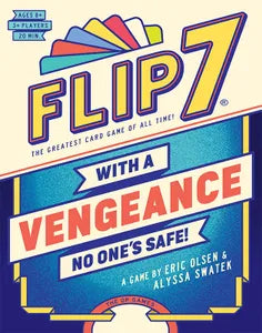 Flip 7 With A Vengeance No One's Safe