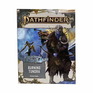 Pathfinder 2E RPG: Adventure Path - Burning Tundra (Quest for the Frozen Flame 3 of 3)