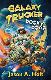 Galaxy Trucker: Rocky Road Novel