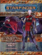 Starfinder Adventure Path #3: Splintered Worlds