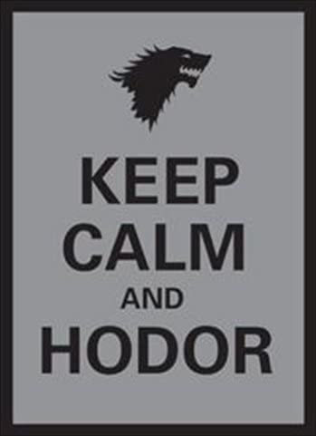 DP: Dbl Matte Keep Calm and Hodor