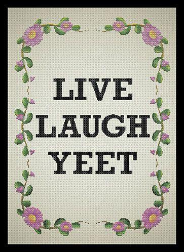 DP: Live Laugh Yeet (50)