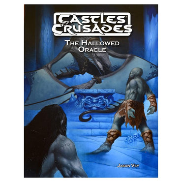 Castles & Crusades: The Hallowed Oracle