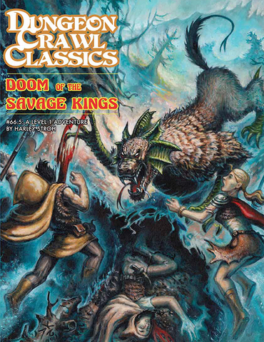 Dungeon Crawl Classics #66.5: Doom of the Savage Kings