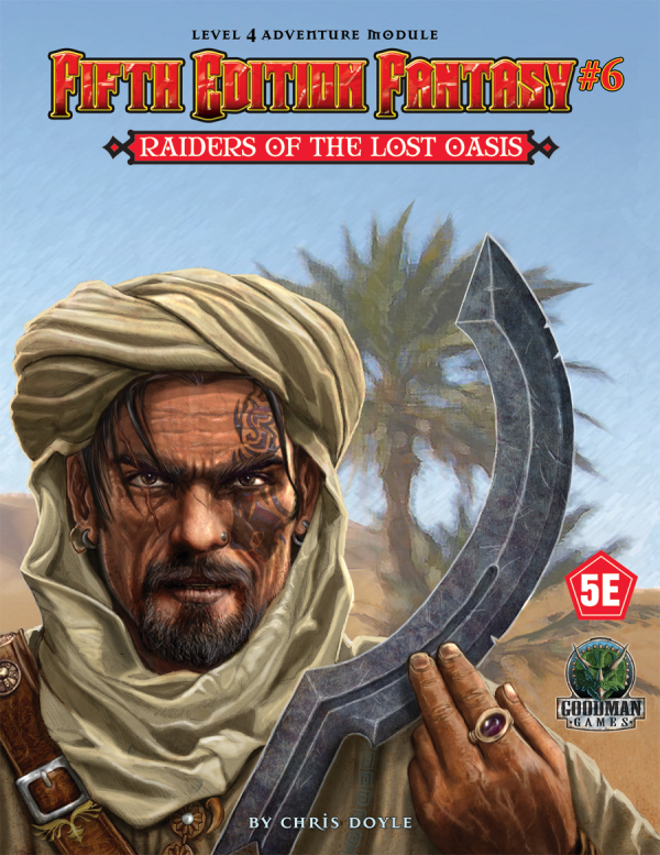 Fifth Edition Fantasy #6 Raiders of the Lost Oasis