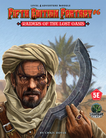 Fifth Edition Fantasy #6 Raiders of the Lost Oasis