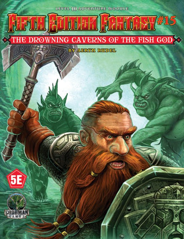 Fifth Edition Fantasy RPG: #15 The Drowning Caverns of the Fish God