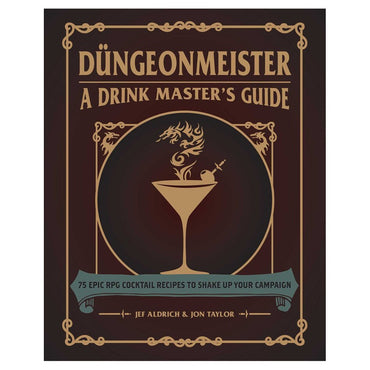 Dungeonmeister: A Drink Master's Guide