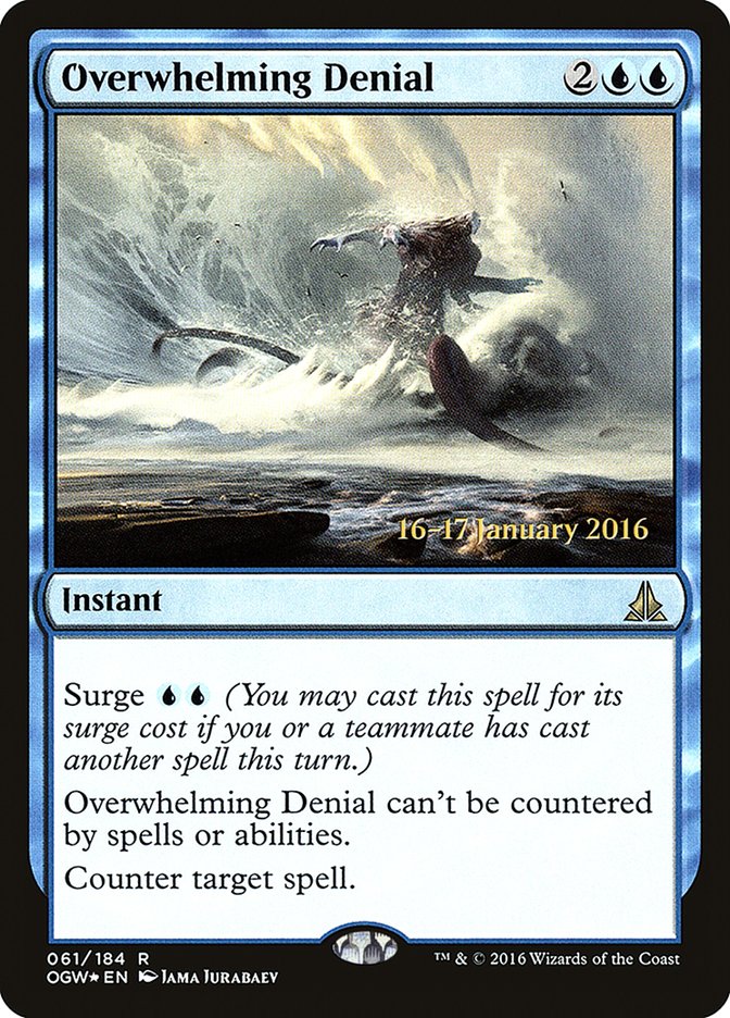 Overwhelming Denial [Oath of the Gatewatch Prerelease Promos] | All About Games