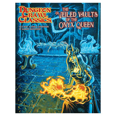 Dungeon Crawl Classics #101: The Veiled Vaults of the Onyx Queen