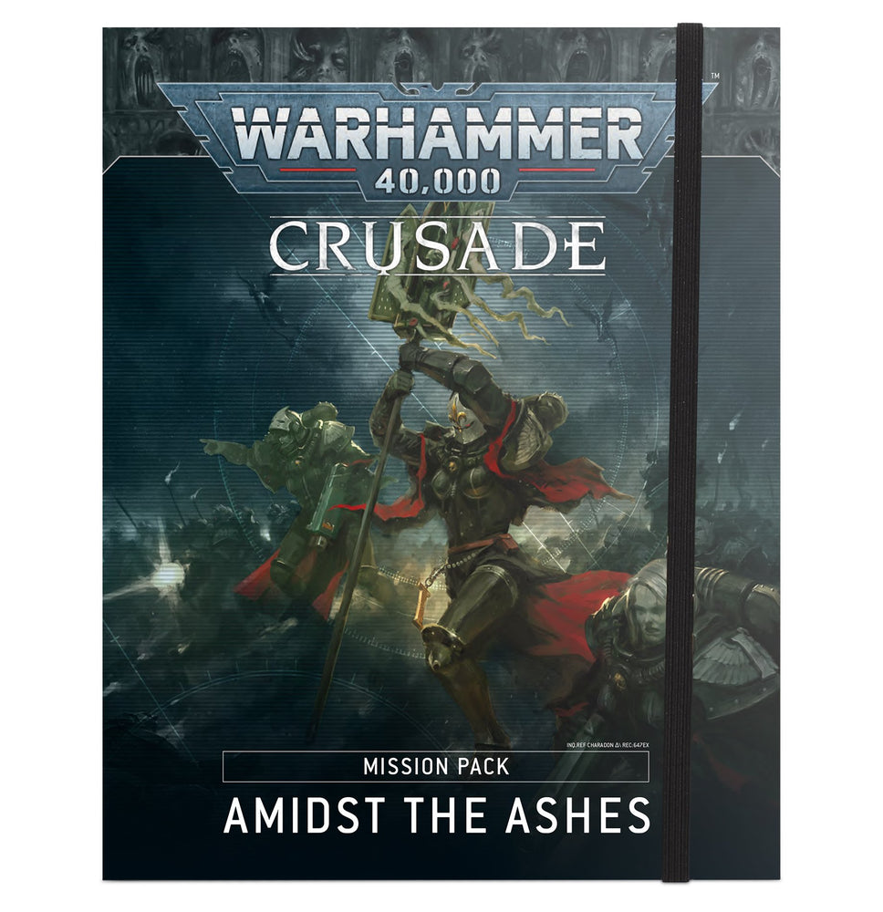 40k Amidst the Ashes Crusade Mission Pack