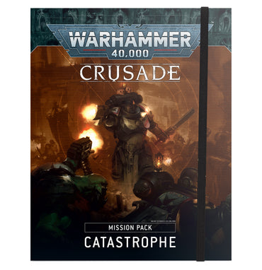40k Catastrophe Crusade Mission Pack