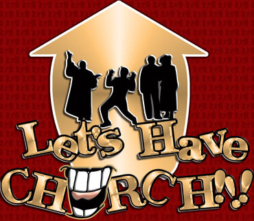 Lets Have Church!!!