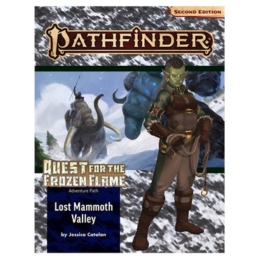 Pathfinder 2E Adventure Path: Lost Mammoth Valley (QFF 2/3)